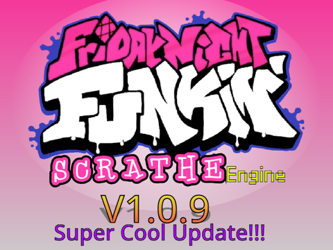 FNF - Scrathe Engine V1.0.9