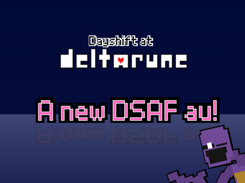 Dayshift at Deltarune