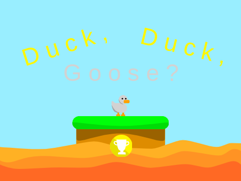 Duck, Duck, Goose? V 0.2
