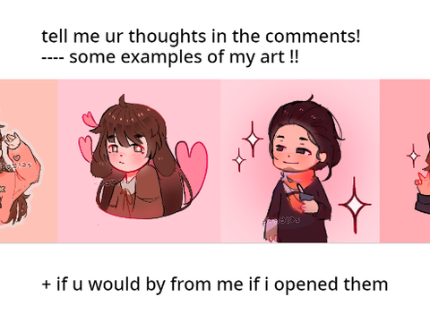 (filler) what if i opened commissions? || tell me ur thoughts!!