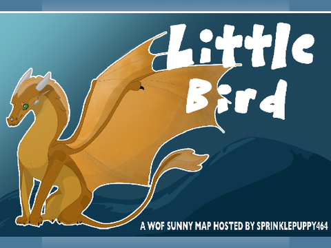 Little Bird ~ A Complete Sunny WOF MAP