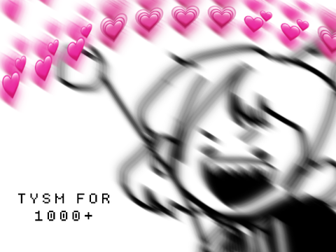 tysm for 1000+ + art :00
