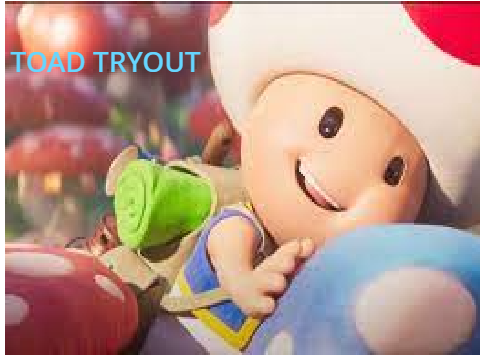 my tryout for toad in the scratch mario movie