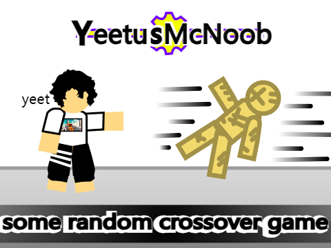Yeetus McNoob  - Animengine/TGS