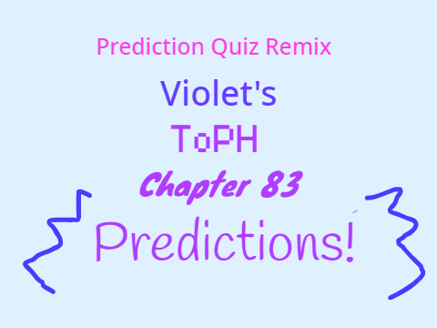 ToPH Ch. 83 Predictions