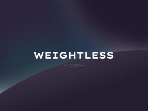 WEIGHTLESS