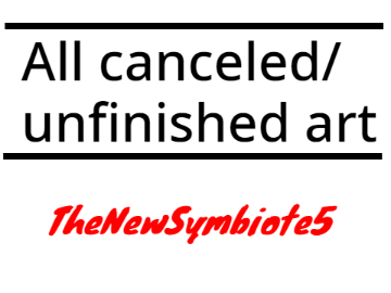 All canceled/unfinished art