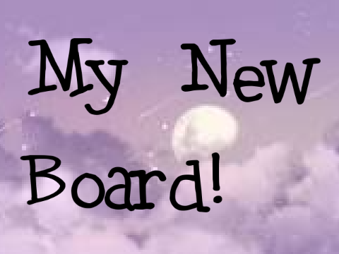 My New Board!!