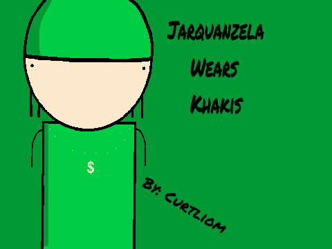 Jarquanzela Wears Khakis