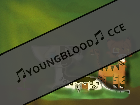 ♫Youngblood♫ CCE