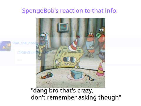 dang bro thats crazy, don't remember asking though