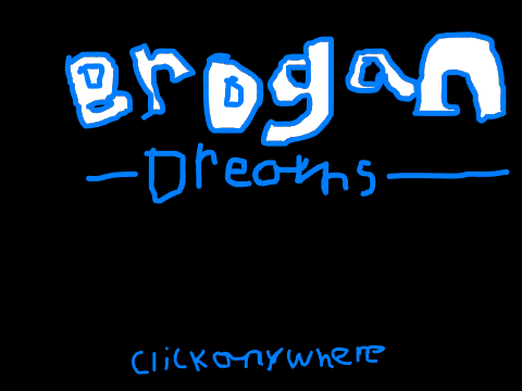 Brogans Dreams