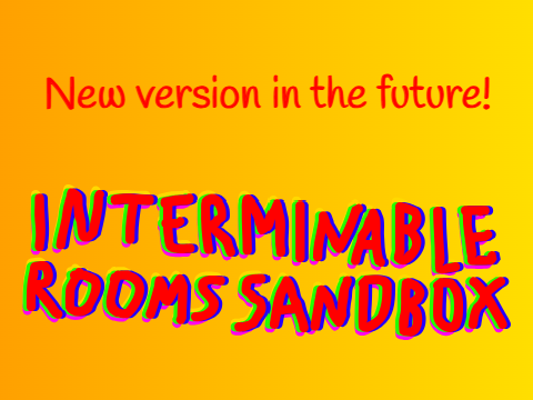 [OLD] Interminable Rooms Sandbox (1.9.4)