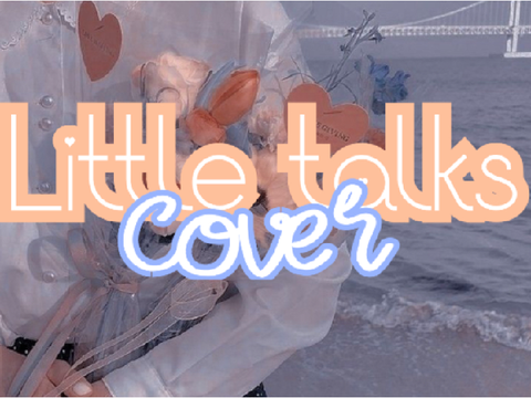 Little talks cover <3