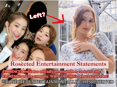 ROSÉCTED ENT. STATEMENTS #4 (JIWOO LEAVES FLORENCE AND TERMINATES HER CONTRACT?)