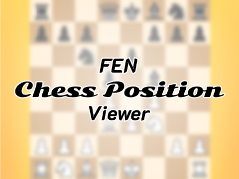 chess position viewer (FEN loader script)