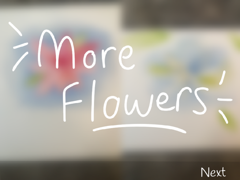 More Flowers!