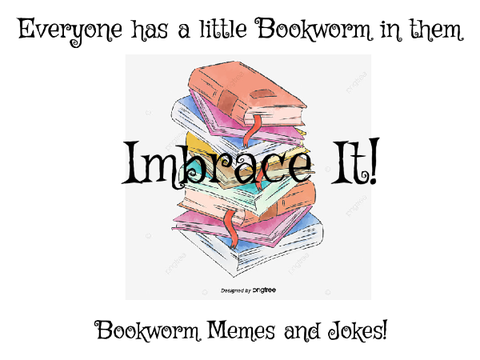 Bookworm: Memes and Jokes!