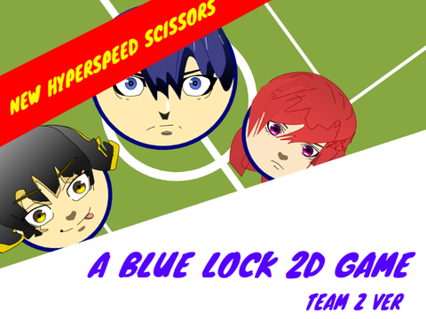 Blue Lock 2D ( Team Z ) 