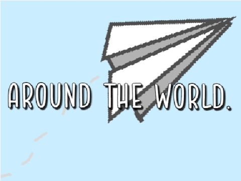 AROUND THE WORLD.