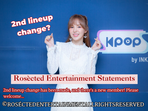 ROSÉCTED ENT. STATEMENTS #5 (2ND LINEUP + MEMBER REPLACEMENT)
