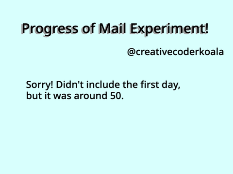 Progress of Mail Experiment