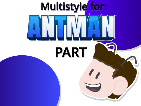Multistyle intro for Antman1206!