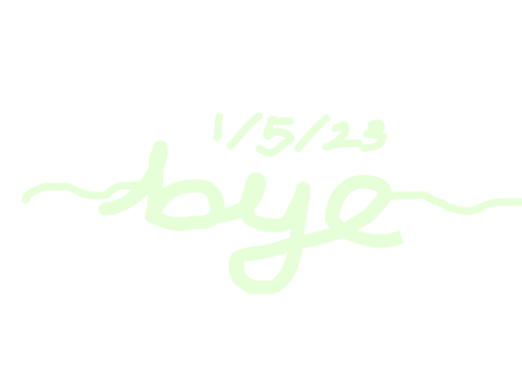 goodbye . 01/05/23