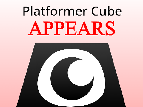 Platformer cube appears