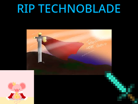 TECHNOBLADE NEVER DIES