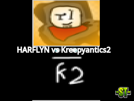 HARFLYN vs. Kreepyantics2 *JOKE*