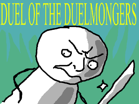 Duel of the Duelmongers
