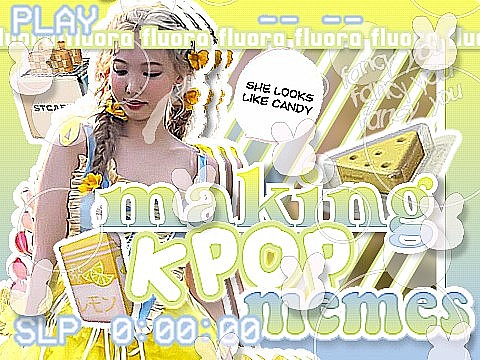 ıllı Making K̲P̲O̲P̲ ʬʬ ♡ M̶E̶M̶E̶S̶ ❔