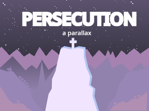 persecution - a parallax