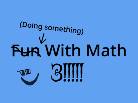Fun with math 3!!!