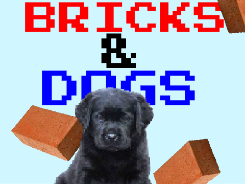 Bricks and dogs