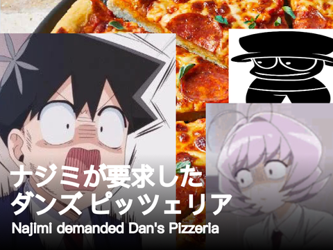 Najimi demanded for Dan’s Pizzeria (ft. Dan.)