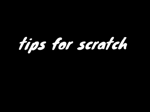 tips for scratch