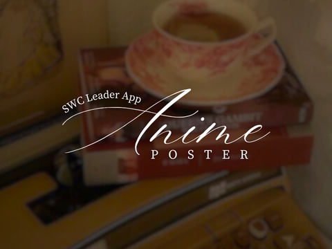 anime posters — swc leader app (accepted to myst!!) 