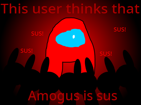 This user thinks amogus is sus remix