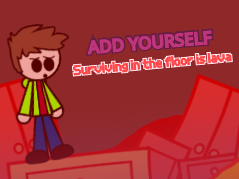 Add Yourself Surviving in the floor is lava! remix remix