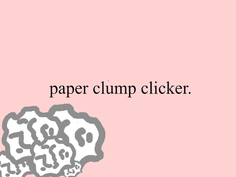 paper clump clicker.