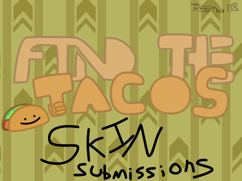 Find The Tacos - Skin Submissions (For a Roblox Game)