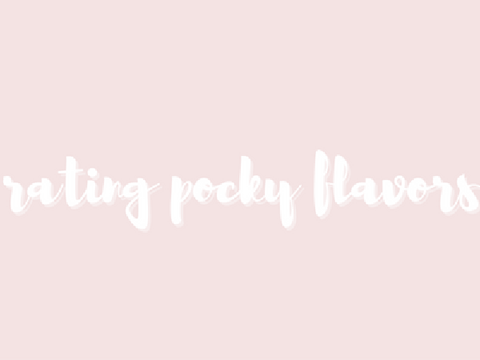 ★ ۰ ໋ rating P0CKY flavors ⌫