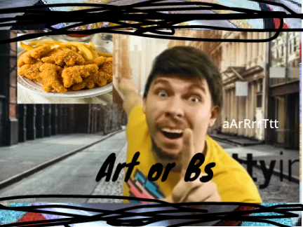 Art or Bs?