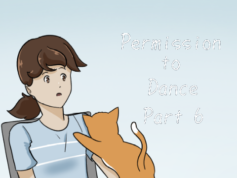Permission to Dance  // Part 6