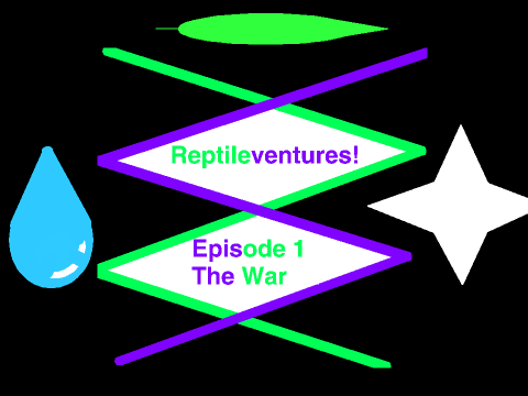 Reptileventures Episode 1- The War