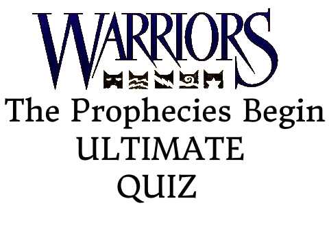 [Quiz]Warriors- The prophecies begin quiz