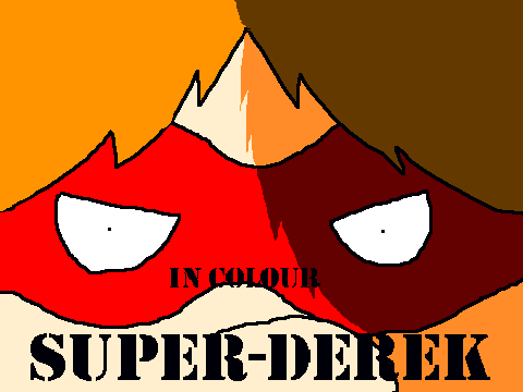 Super-Derek!