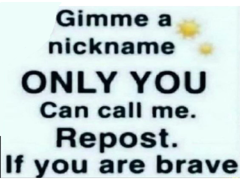 ~gimme a nickname~ 